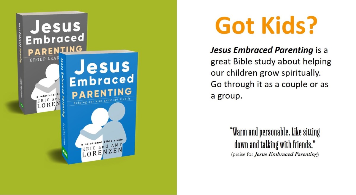 Jesus Embraced Parenting- Got Kids?